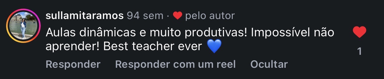 Comentário de sullamitaramos: impossível não aprender, best teacher ever